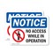Signmission No Access While In Operation Sign, Vinyl Decal, 14in W x 10in L, 2PK OS-2PACK-NS-D-1014-L-14347 - alternate 1